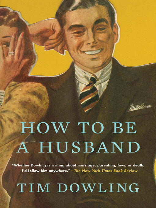 Title details for How to be a Husband by Tim Dowling - Wait list